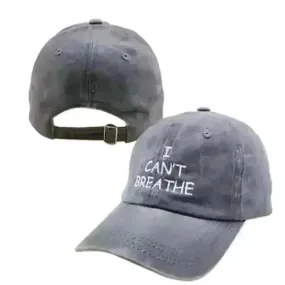 I can't breathe embroidered baseball caps
